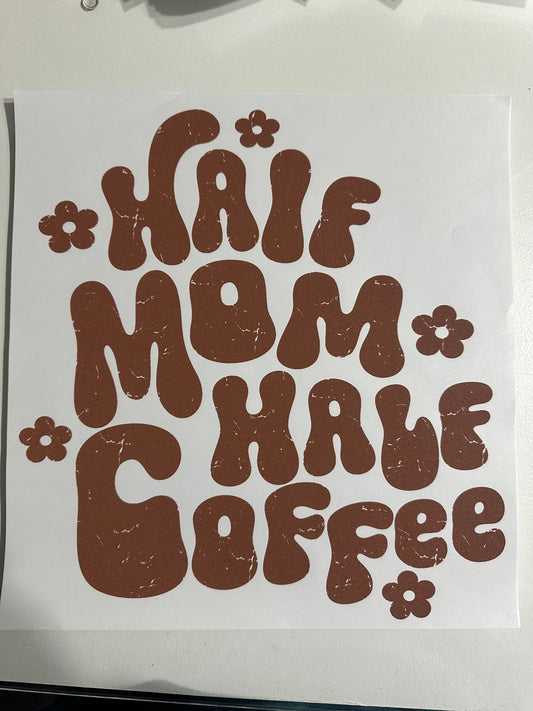 Half Mom Half Coffee Brown