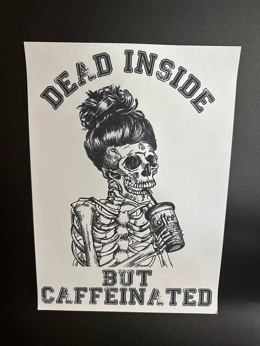 Dead Inside But Caffeinated Black