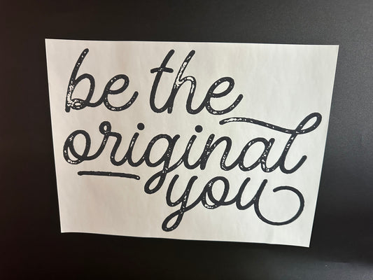 Be The Original You Black