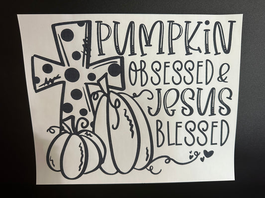 Pumpkin Obsessed & Jesus Blessed Black