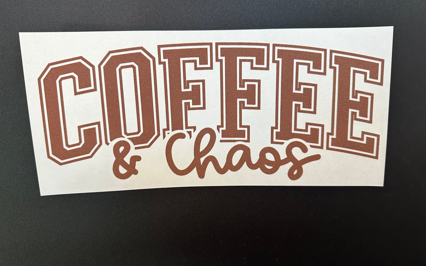 Coffee & Chaos Brown