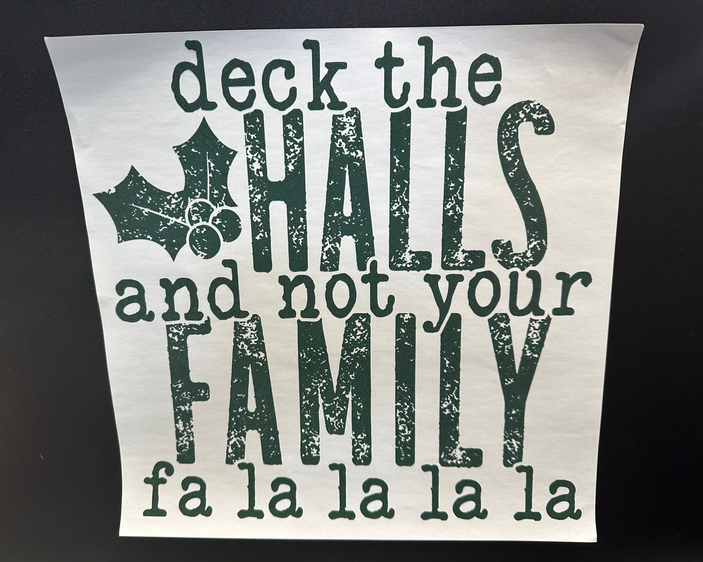 Deck The Halls And Not Your Family Green