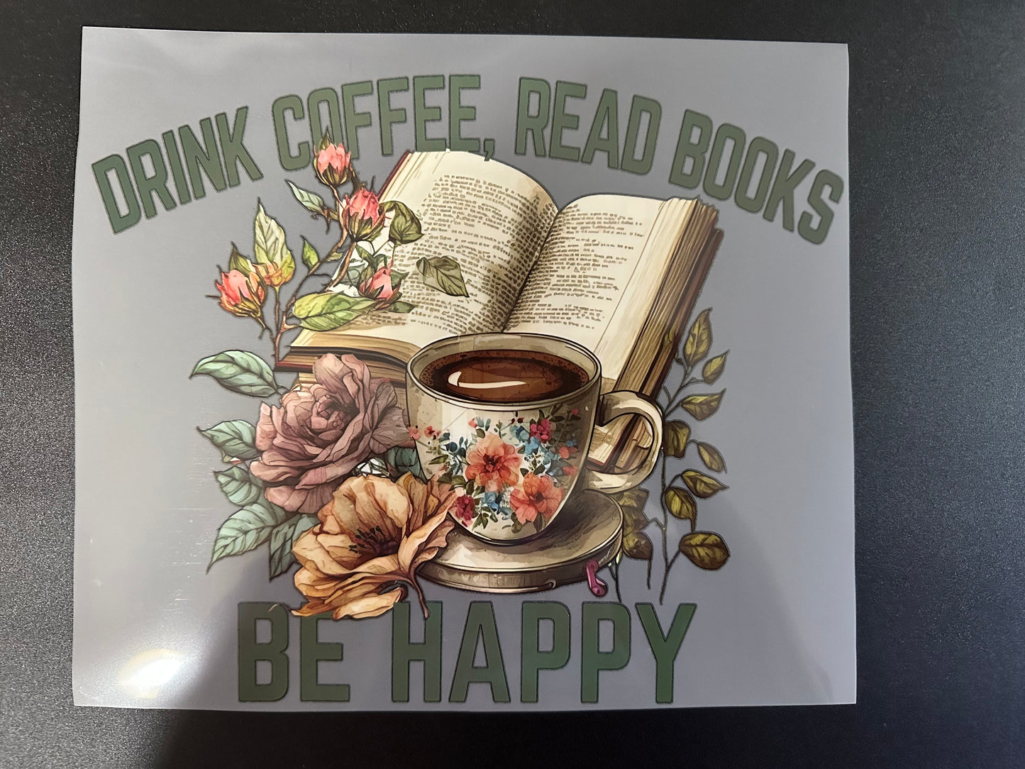 Drink Coffee, Read Books Be Happy Full Color