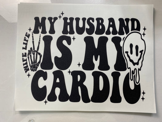 My Husband Is My Cardio Black (front and back)