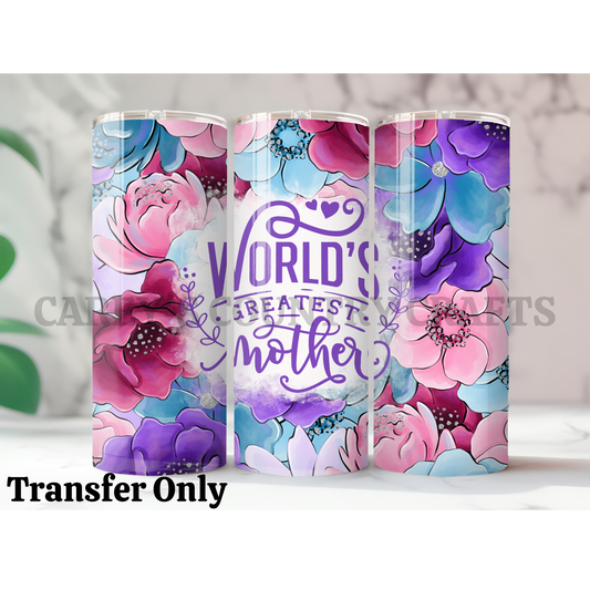 World's Greatest Mother Sublimation Tumbler Transfer
