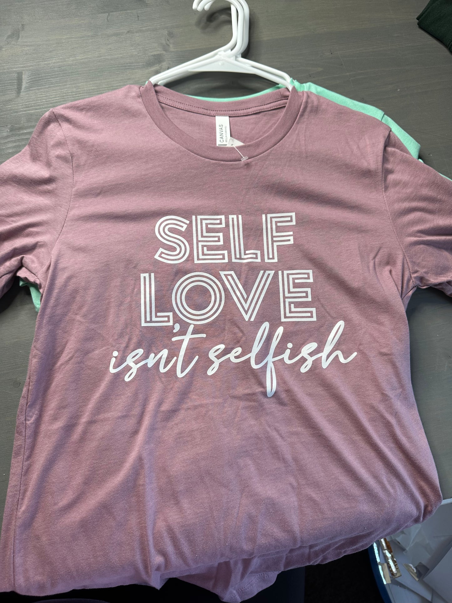 SMALL Short Sleeve Self Love isn't Selfish