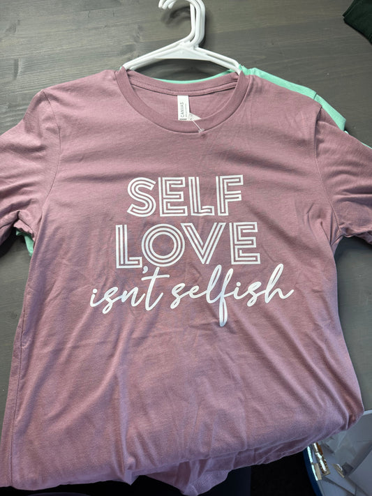 LARGE Short Sleeve Self Love isn't Selfish