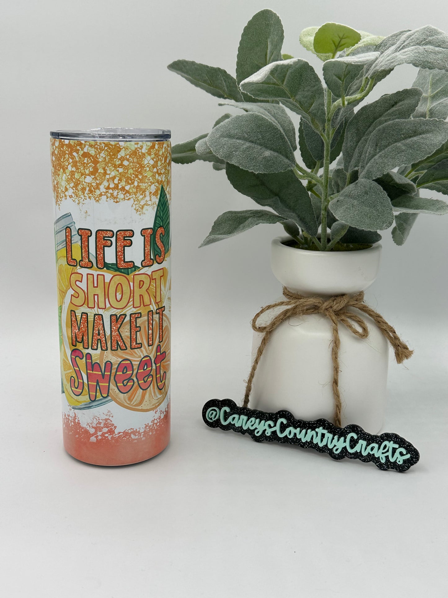 Life is Short Make it Sweet Tumbler