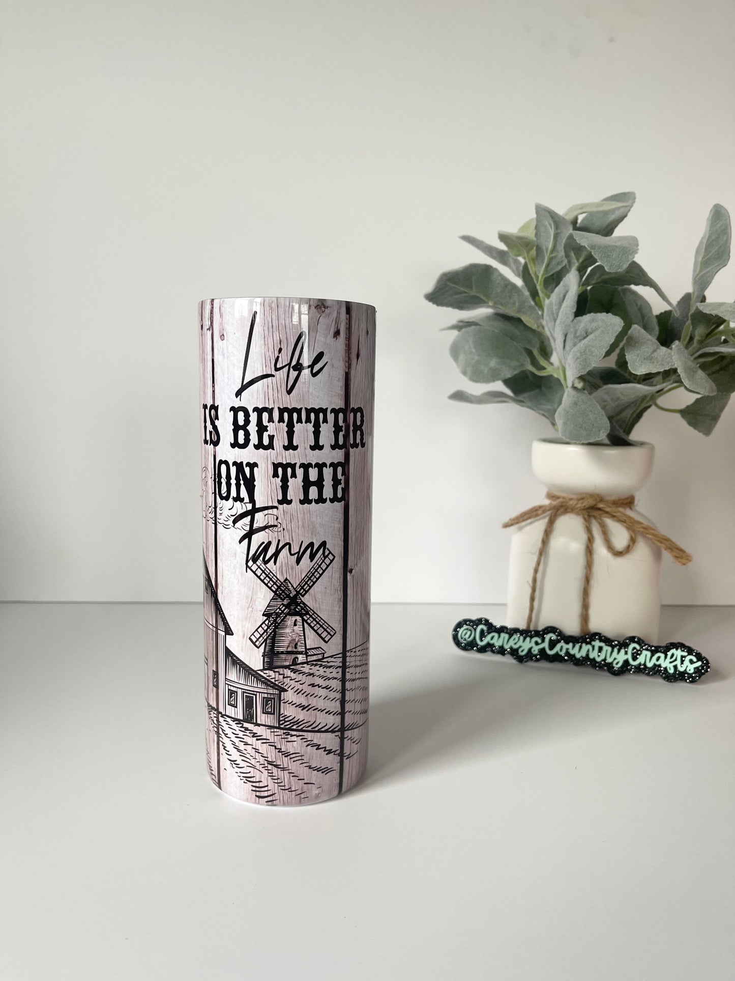 Life Is Better On The Farm Tumbler