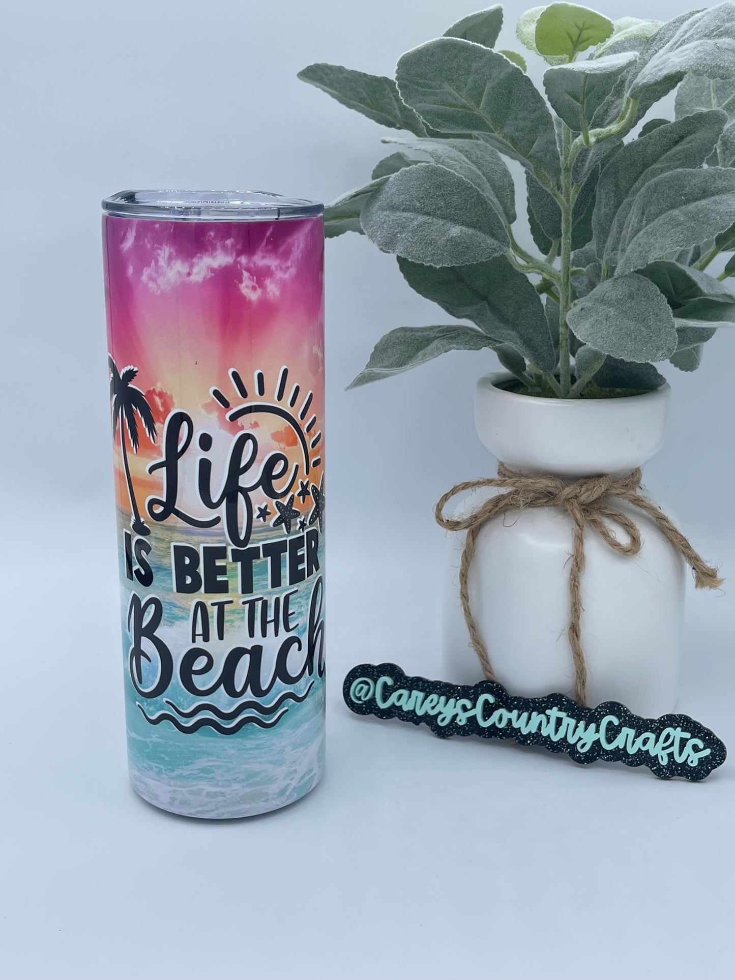 Life Is Better At The Beach Tumbler